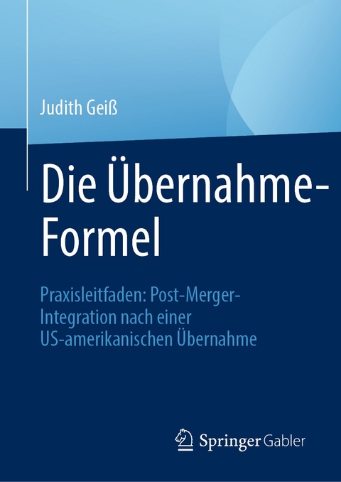 Die Übernahme-Formel - Judith Geiß