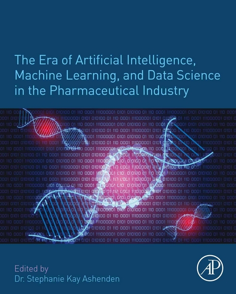 Era of Artificial Intelligence, Machine Learning, and Data Science in the Pharmaceutical Industry - 