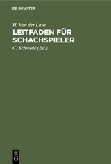 Leitfaden für Schachspieler - H. von der Lasa