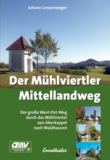 Der Mühlviertler Mittellandweg - Johann Lenzenweger