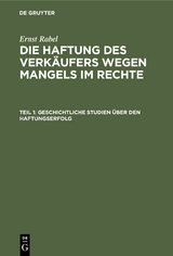 Geschichtliche Studien über den Haftungserfolg - Ernst Rabel