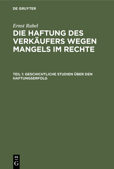 Geschichtliche Studien über den Haftungserfolg - Ernst Rabel