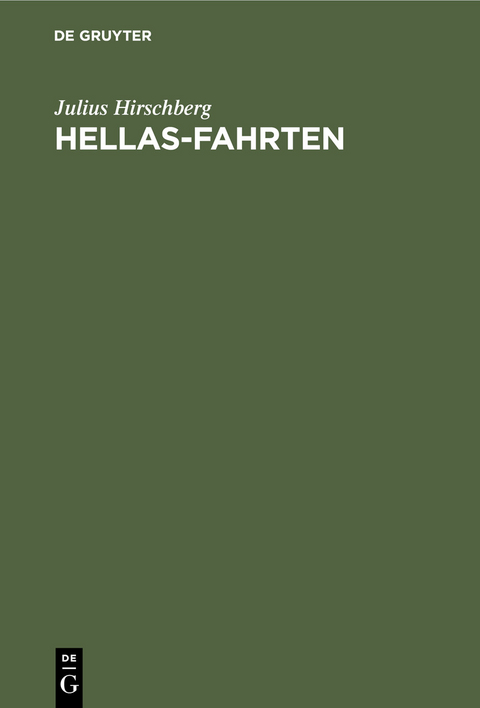 Hellas-Fahrten - Julius Hirschberg