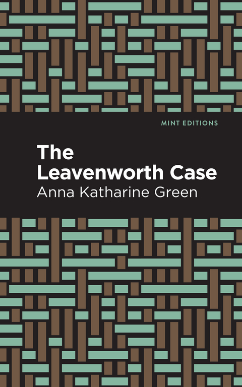 Leavenworth Case -  Anna Katharine Green