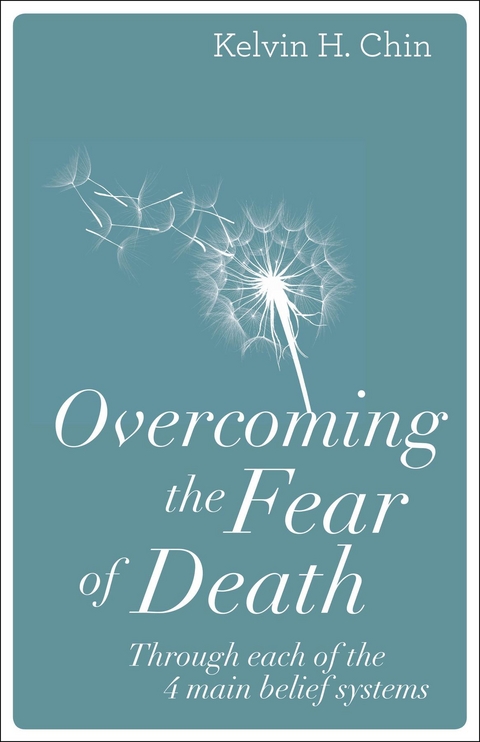 Overcoming the Fear of Death - Kelvin H. Chin