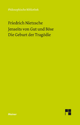 Jenseits von Gut und Böse. Die Geburt der Tragödie -  Friedrich Nietzsche