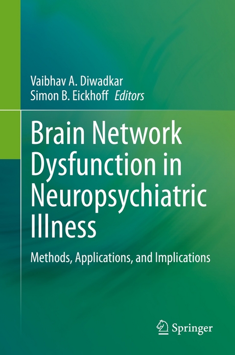 Brain Network Dysfunction in Neuropsychiatric Illness - 