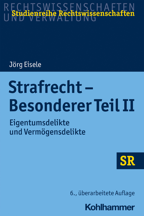 Strafrecht - Besonderer Teil II - Jörg Eisele