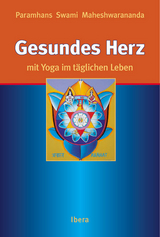 Gesundes Herz mit Yoga im täglichen Leben - Paramhans Swami Maheshwarananda