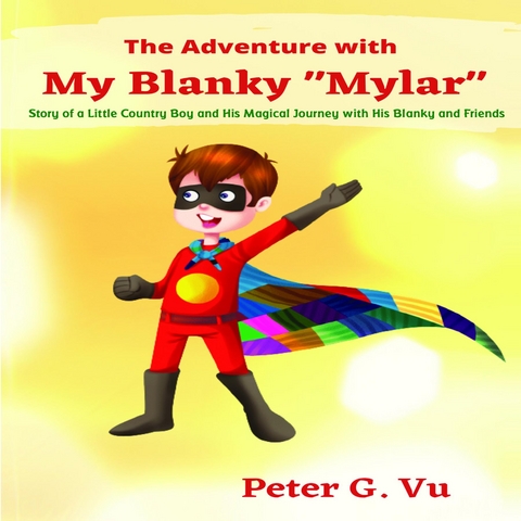 Adventure with My Blanky Mylar -  Peter G. Vu