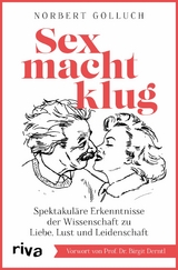 Sex macht klug - Norbert Golluch