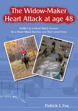 The Widow-Maker Heart Attack at Age 48 - Patrick J. Fox