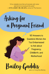 Asking for a Pregnant Friend - Bailey Gaddis