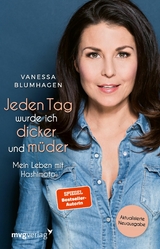 Jeden Tag wurde ich dicker und müder -  Blumhagen Vanessa