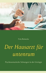 Der Hausarzt für untenrum - Fritz Reinecke