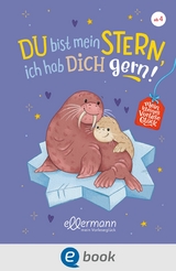 Mein kleines Vorleseglück. Du bist mein Stern, ich hab dich gern! - Corinna Gieseler