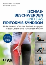 Ischiasbeschwerden und das Piriformis-Syndrom -  Nicolai Napolski,  Katharina Brinkmann