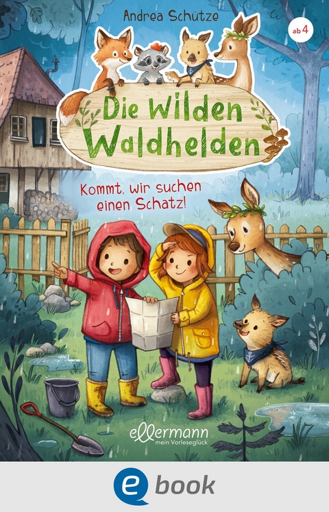 Die wilden Waldhelden. Kommt, wir suchen einen Schatz! -  Andrea Schütze