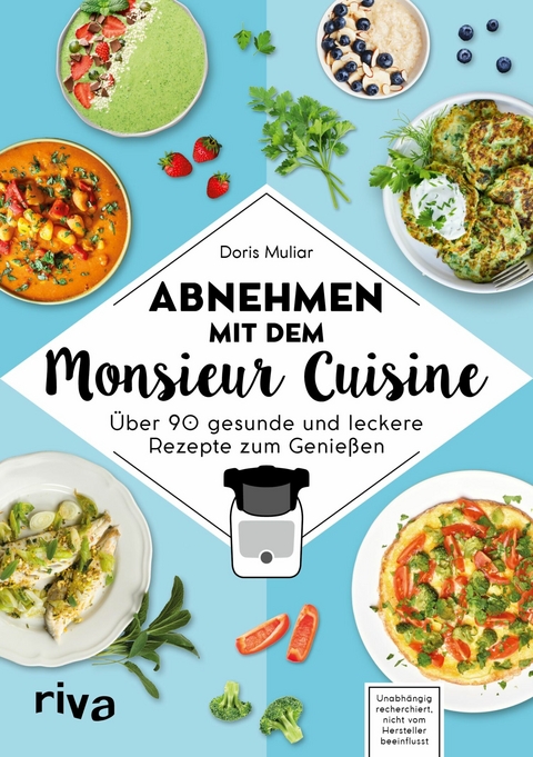 Abnehmen mit dem Monsieur Cuisine -  Doris Muliar