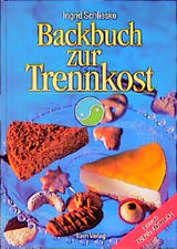 Backbuch zur Trennkost - Ingrid Schlieske