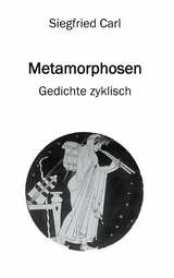 Metamorphosen - Siegfried Carl