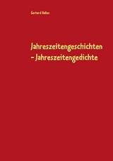 Jahreszeitengeschichten - Jahreszeitengedichte - Gerhard Hallen