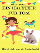 Ein Haustier Für Tom - JOAN PONT GALMÉS