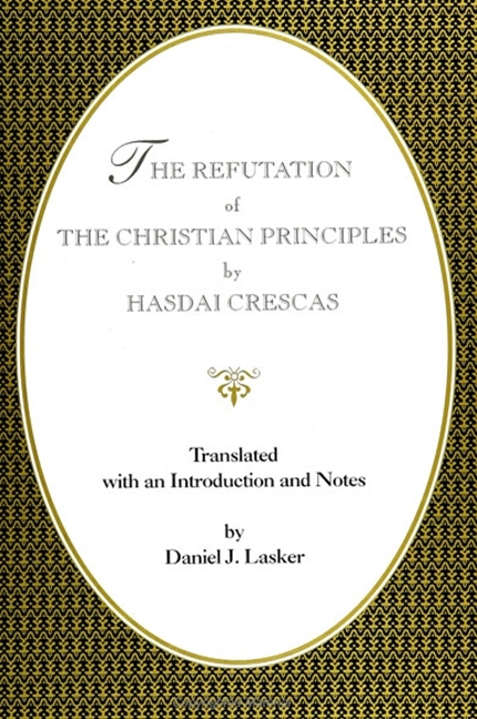 Refutation of the Christian Principles -  Hasdai Crescas