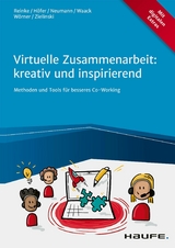 Virtuelle Zusammenarbeit: kreativ und inspirierend - Marcus Reinke, Janette Höfer, Victor Neumann, Matthes Waack, Anna Wörner, Martin Zielinski