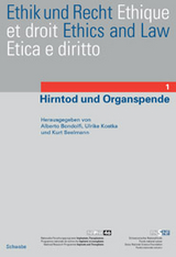 Hirntod und Organspende - Alberto Bondolfi, Ulrike Kostka, Kurt Seelmann