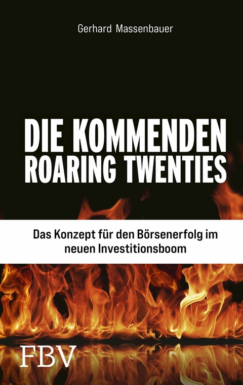 Die kommenden Roaring Twenties - Gerhard Massenbauer