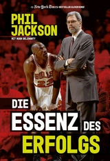 Die Essenz des Erfolgs - Phil Jackson, Hugh Delehanty