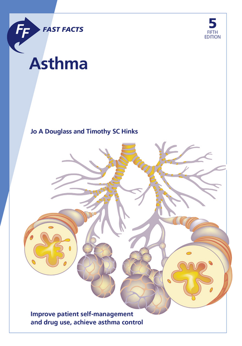 Fast Facts: Asthma - J.A. Douglass, T.S.C. Hinks