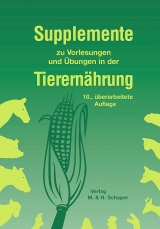 Supplemente zu Vorlesungen und Übungen in der Tierernährung - Josef Kamphues, Manfred Coenen, Ellen Kienzle, Josef Pallauf, Ortwin Simon, Jürgen Zentek