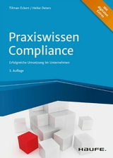 Praxiswissen Compliance - Tilman Eckert, Heike Deters