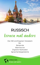 Russisch lernen mal anders - Die 100 wichtigsten Vokabeln -  Sprachen Lernen Mal Anders