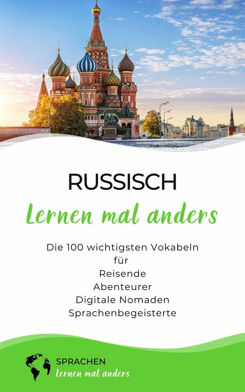 Russisch lernen mal anders - Die 100 wichtigsten Vokabeln -  Sprachen Lernen Mal Anders