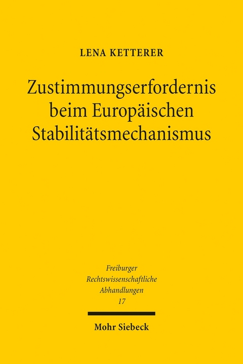 Zustimmungserfordernis beim Europäischen Stabilitätsmechanismus -  Lena Ketterer