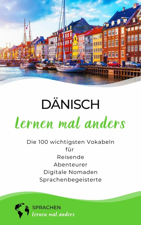 Dänisch lernen mal anders - Die 100 wichtigsten Vokabeln -  Sprachen Lernen Mal Anders