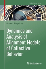 Dynamics and Analysis of Alignment Models of Collective Behavior - Roman Shvydkoy