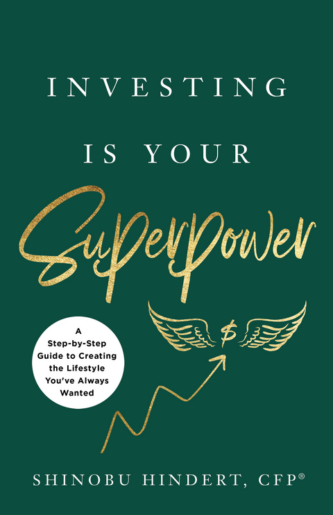 Investing Is Your Superpower -  Shinobu Hindert