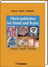 Ohrkrankheiten bei Hund und Katze - Richard G Harvey, Joseph Harari, Agnès J Delauche