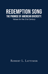 Redemption Song The Promise of American Diversity - Robert L. Lattimer