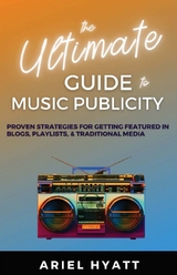 The Ultimate Guide to Music Publicity - Ariel Hyatt