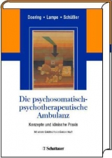 Die psychosomatisch-psychotherapeutische Ambulanz - Stephan Doering, Astrid Lampe, Gerhard Schüssler