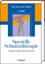 Spezielle Schmerztherapie - Egle, Ulrich T; Derra, Claus; Nix, Wilfried A; Schwab, Rainer