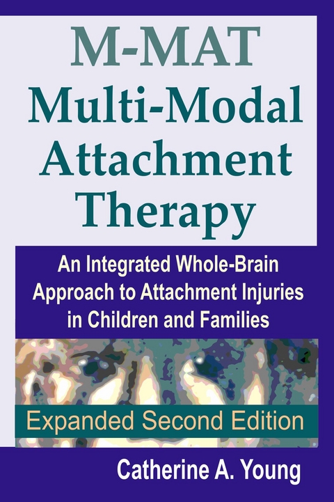 M-MAT Multi-Modal Attachment Therapy - Catherine a Young