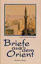 Briefe aus dem Orient - Mary Montagu