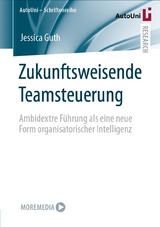 Zukunftsweisende Teamsteuerung - Jessica Guth