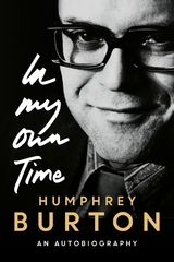 In My Own Time -  Humphrey Burton